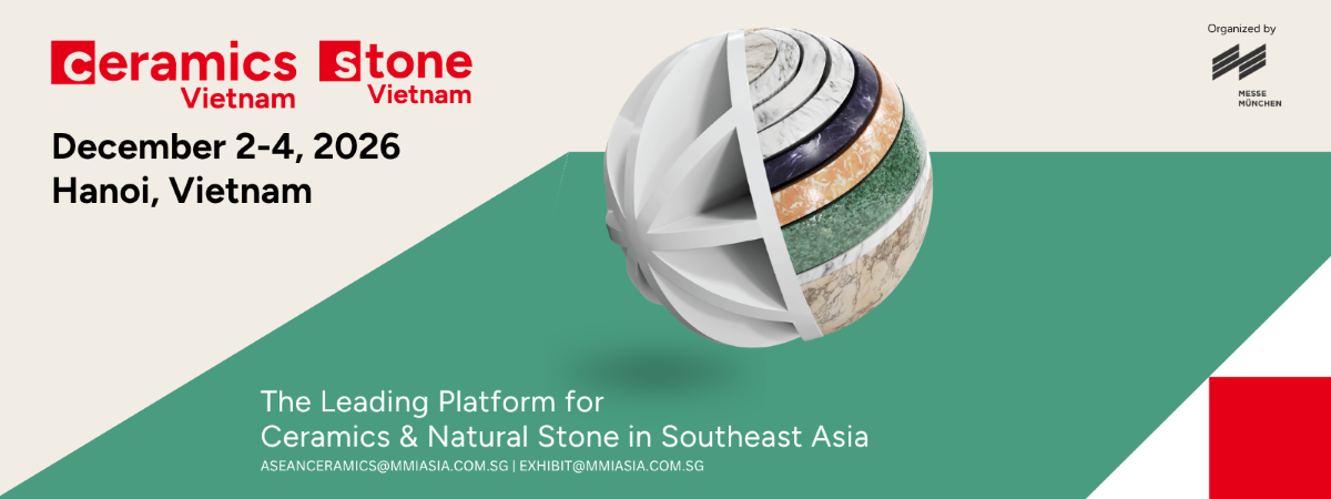 Ceramics Vietnam & Stone Vietnam 2026 to Bring Together the Ceramics and Natural Stone Industries in Hanoi