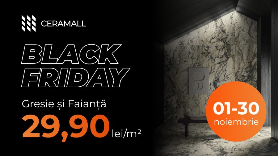 CeraMall da lovitura de Black Friday: gresie de la 29,90 lei/mp si Adeziv Gratuit la 34 de Modele din Colectiile CERAMAXX Premium