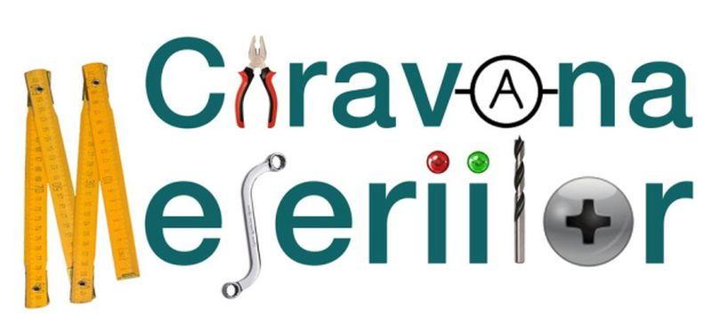 Caravana Meseriilor pornește prin țară