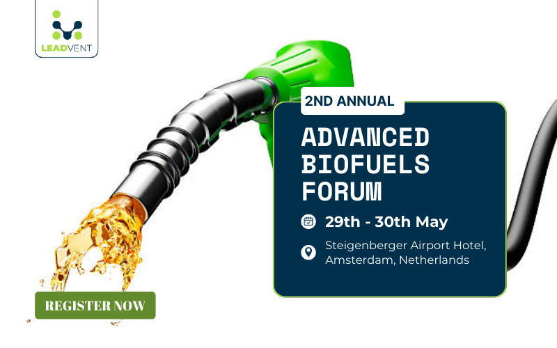 2nd Annual Advanced Biofuels Forum 2024: Leading the Charge for Sustainable Energy in Amsterdam