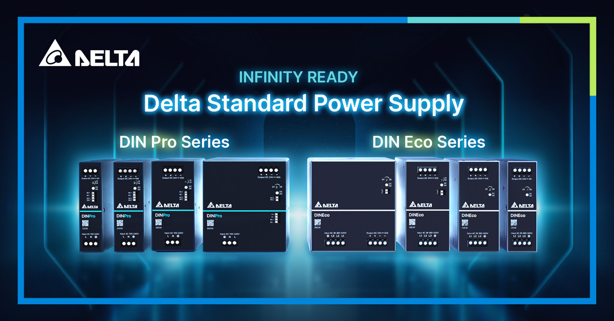 Infinity Ready – Delta Launches New DIN Rail Industrial Power Supplies, Introducing the DIN Pro and DIN Eco Series