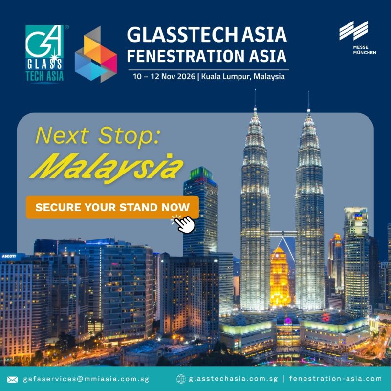 Glasstech Asia & Fenestration Asia 2026 is coming to Kuala Lumpur, Malaysia from 10–12 November 2026