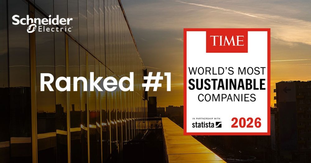 Schneider Electric, din nou cea mai sustenabila companie din lume conform TIME si Statista
