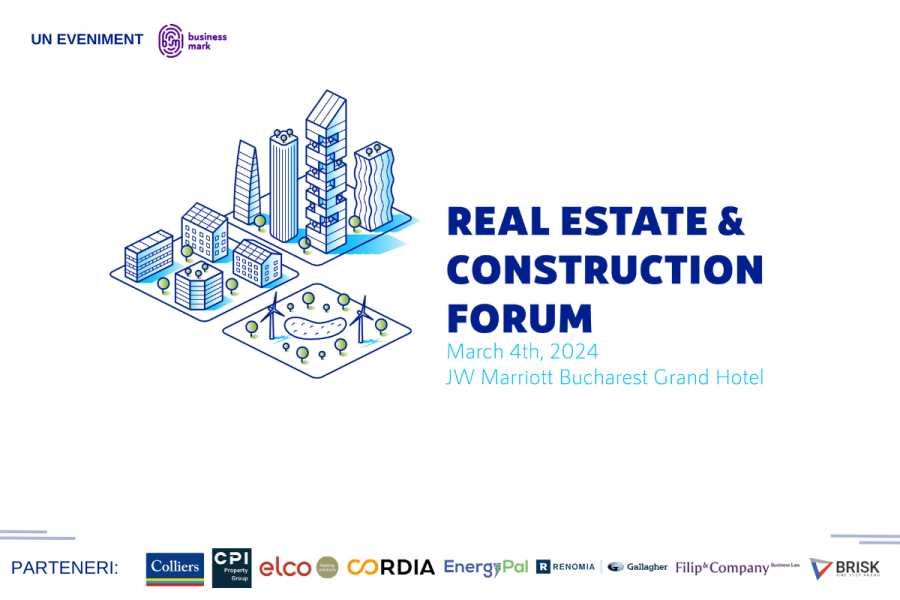 Real Estate & Construction Forum: Peste 25 de profesionisti din domeniul imobiliar dezbat, pe 4 martie 2024, situatia pietei de real estate si perspectivele de dezvoltare, in contextul actual