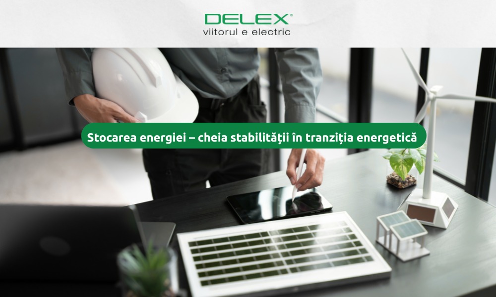 Stocarea Energiei – Cheia Stabilitatii in Tranzitia Energetica