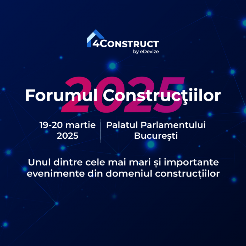 Forumul Constructiilor 2025 – Editia a IV-a