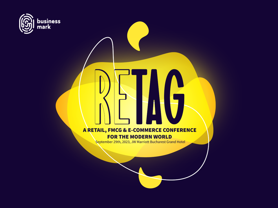 „reTAG – a retail, FMCG & e-commerce conference for the modern world”, 29 septembrie 2023. Afla ce trenduri vor redefini viitorul industriei